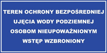 Znak Teren ochrony bezpośredniej ujęcia wody podziemnej osobom nieupoważnionym wstęp wzbroniony (JE002)