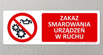 Oznaczenie Zakaz smarowania urządzeń w ruchu (Z071)