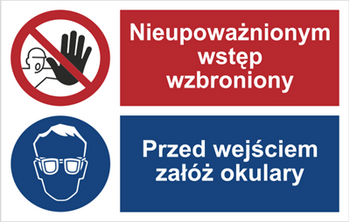 Znak Nieupoważnionym wstęp wzbroniony. Przed wejściem załóż okulary na płycie PCV (520-08)