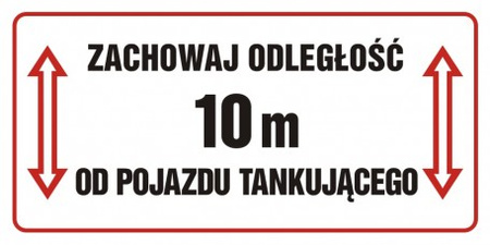 Znak Zachowaj odległość 10 m od pojazdu tankującego na płycie PCV (SB014)