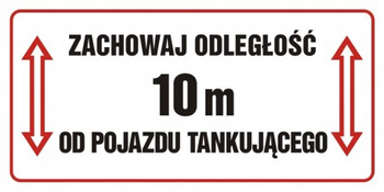 Znak Zachowaj odległość 10 m od pojazdu tankującego na płycie PCV (SB014)
