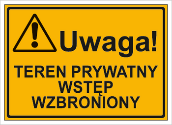 Znak uwaga teren prywatny wstęp wzbroniony na płycie HIPS (319-69)