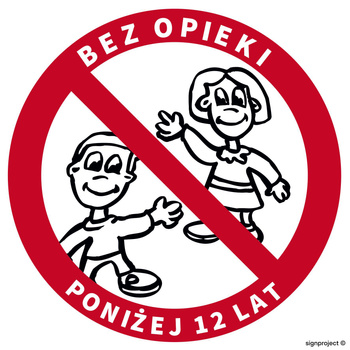 Znak Zakaz pozostawiania bez opieki dzieci poniżej 12 lat na Folii Samoprzylepnej (GB035)