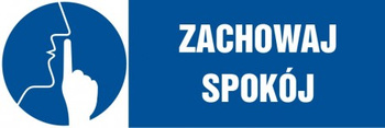 Znak Zachowaj spokój płyta zwykła PCV (NA082)