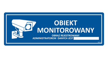 Znak Uwaga obiekt monitorowany, obraz rejestrowany, administratorem danych jest... (NE014)