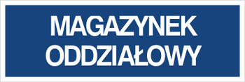 Znak magazynek oddziałowy na płycie PCV (802-12)