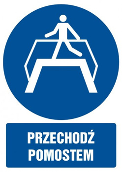Znak przechodź pomostem na płycie PCV (GL022)