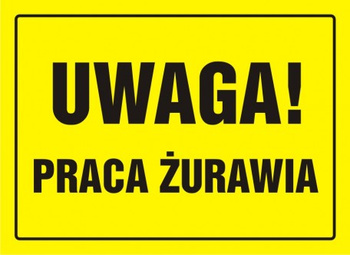 Znak Uwaga! Praca żurawia na płycie HIPS (OA020)