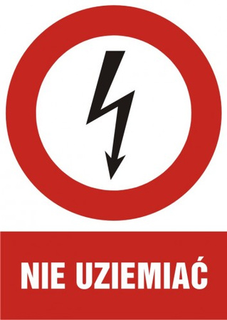 Znak Nie uziemiać na Folii Samoprzylepnej (HC009)
