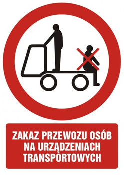 Znak zakaz przewozu osób na urządzeniach transportowych na Folii Samoprzylepnej (GC043)