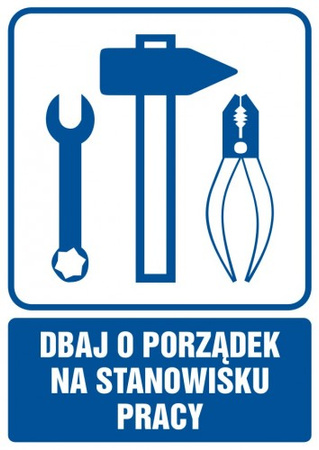 Znak Dbaj o porządek na stanowisku pracy na płycie PCV (RB017)