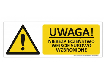 Znak Uwaga! Niebezpieczeństwo Wejście surowo wzbronione (T306)