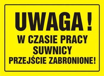Znak Uwaga! W czasie pracy suwnicy przejście zabronione na płycie HIPS (OA029)
