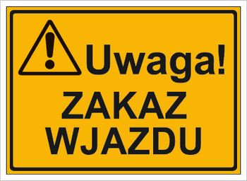 Znak uwaga zakaz wjazdu na płycie HIPS (319-66)