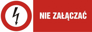 Znak Nie załączać na Folii Samoprzylepnej (HD003)