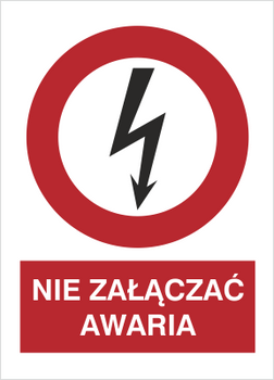 Znak Nie załączać awaria na Folii Samoprzylepnej (630-15)