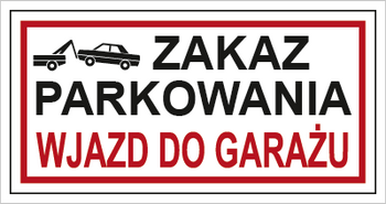 Znak zakaz parkowania wjazd do garażu na płycie PCV (704-12)