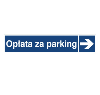 Znak opłata za parking (kierunek w prawo) na płycie PCV (865-40)