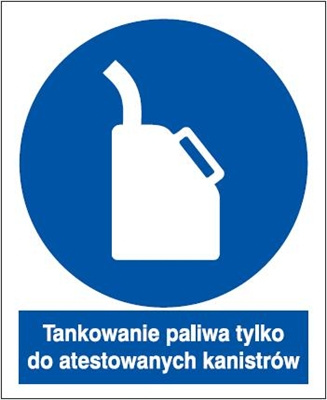 Znak tankowanie paliwa tylko do atestowanych kanistrów na Folii Samoprzylepnej (829-25)