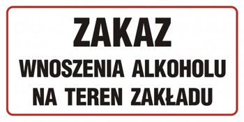 Znak Zakaz wnoszenia alkoholu na teren zakładu na płycie PCV (NE013)