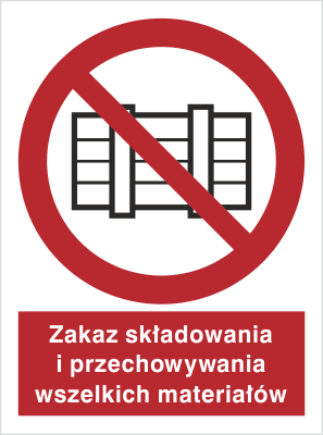 Znak zakaz składowania i przechowywania wszelkich materiałów (211-01)