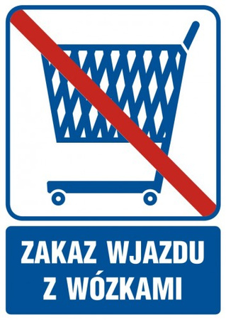 Znak Zakaz wjazdu z wózkami na Folii Samoprzylepnej (RB509)