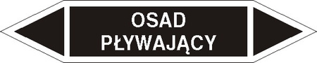 Tabliczka na rurociągi Osad pływający znak na Folii Samoprzylepnej (R-IC09)