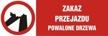 Znak Zakaz przejazdu. Powalone drzewa na Folii Samoprzylepnej (NA060)
