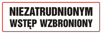 Znak Niezatrudnionym wstęp wzbroniony (ND003)