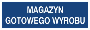 Znak magazyn gotowego wyrobu na płycie PCV (801-125)
