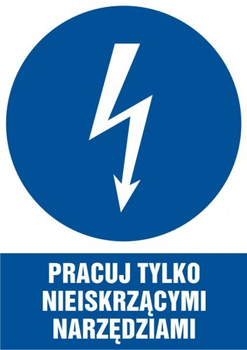 Znak Pracuj tylko nieiskrzącymi narzędziami na płycie PCV (430-13)