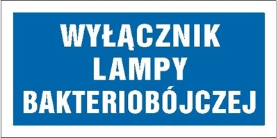 Znak wyłącznik lampy bakteriobójczej na Folii Samoprzylepnej (865)