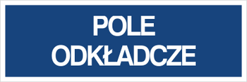 Znak pole odkładcze na płycie PCV (802-13)
