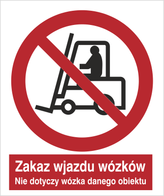 Znak zakaz wjazdu wózków. Nie dotyczy wózka danego obiektu na Folii Samoprzylepnej (604-01)