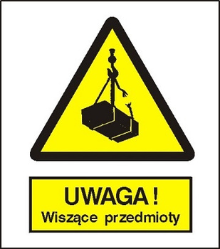 Znak uwaga wiszące przedmioty na płycie PCV (305)