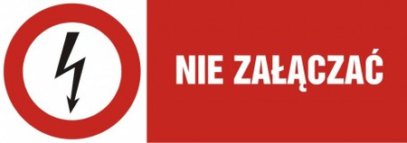 Znak Nie załączać na Folii Samoprzylepnej (HD003)