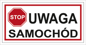 Znak uwaga samochód na płycie PCV (704-02)
