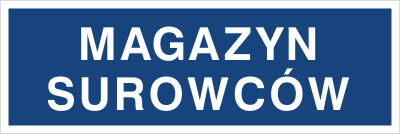 Znak magazyn surowców na płycie PCV (802-03)