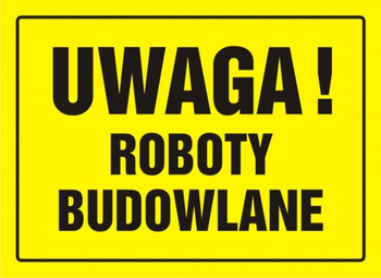 Znak Uwaga! Roboty budowlane na płycie HIPS (OA015)