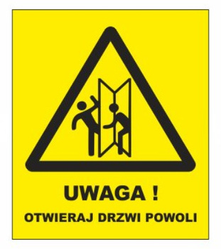 Znak Uwaga! Otwieraj drzwi powoli! na płycie PCV