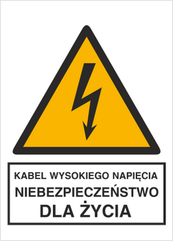 Znak kabel wysokiego napięcia niebezpieczeństwo dla życia na Folii Samoprzylepnej (330-03)