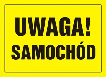Znak Uwaga! Samochód na płycie HIPS (OA022)
