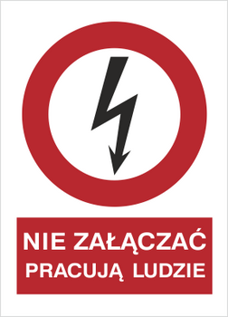 Znak Nie załączać pracują ludzie na płycie PCV (630-02)
