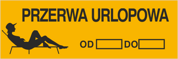 Znak przerwa urlopowa na Folii Samoprzylepnej (801-265)