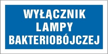 Znak wyłącznik lampy bakteriobójczej na Folii Samoprzylepnej (865)