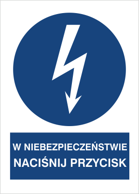 Znak W niebezpieczeństwie naciśnij przycisk na Folii Samoprzylepnej (430-12)
