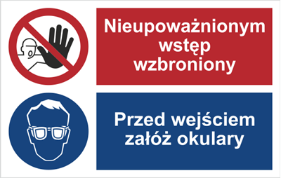 Znak Nieupoważnionym wstęp wzbroniony. Przed wejściem załóż okulary na płycie PCV (520-08)
