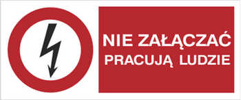 Znak Nie załączać pracują ludzie na płycie PCV (630-02b)