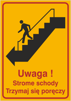 Znak uwaga strome schody trzymaj się poręczy na płycie HIPS (157)