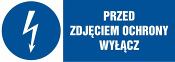 Znak Przed zdjęciem osłony wyłącz (HF014)